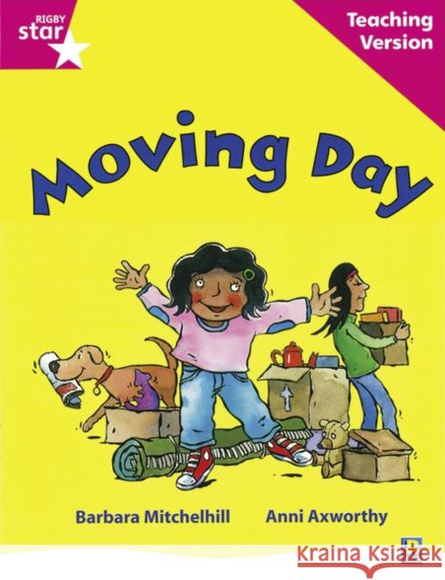 Rigby Star Guided Reading Pink Level: Moving Day Teaching Version  9780433046738 HEINEMANN EDUCATIONAL BOOKS - PRIMARY DIVISIO