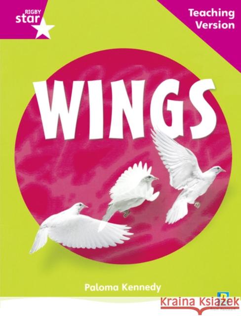 Rigby Star Non-fiction Guided Reading Pink Level: Wings Teaching Version  9780433047872 HEINEMANN EDUCATIONAL BOOKS - PRIMARY DIVISIO