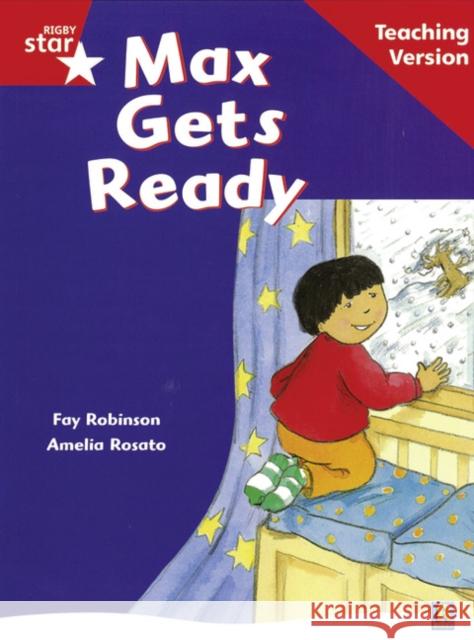 Rigby Star Guided Reading Red Level: Max Gets Ready Teaching Version  9780433048558 HEINEMANN EDUCATIONAL BOOKS - PRIMARY DIVISIO