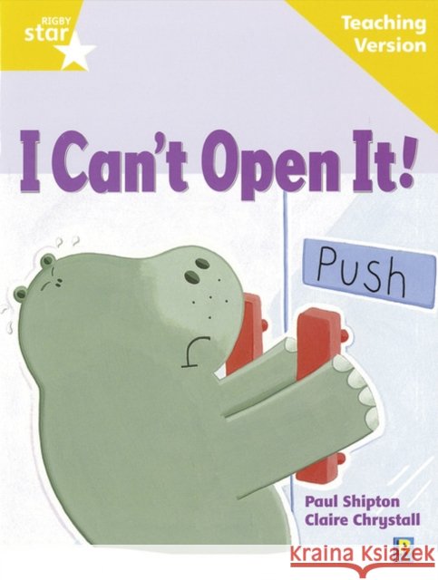 Rigby Star Guided Reading Yellow Level: I Can't Open It! Teaching Version  9780433049326 Pearson Education Limited