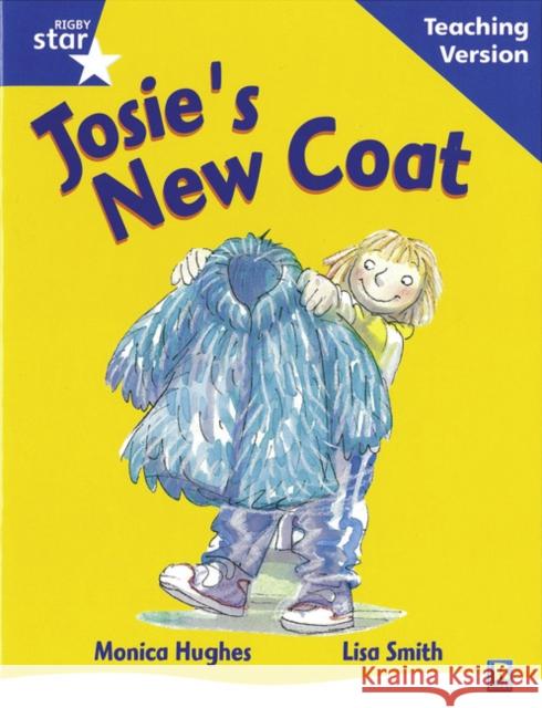 Rigby Star Guided Reading Blue Level: Josie's New Coat Teaching Version  9780433049524 HEINEMANN EDUCATIONAL BOOKS - PRIMARY DIVISIO