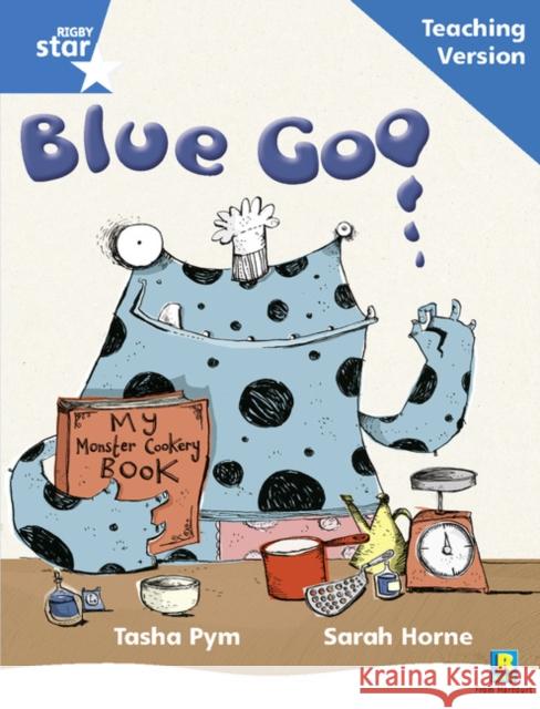 Rigby Star Phonic Guided Reading Blue Level: Blue Goo Teaching Version  9780433049586 Pearson Education Limited
