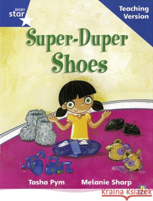 Rigby Star Phonic Guided Reading Blue Level: Super Duper Shoes Teaching Version  9780433049616 Pearson Education Limited