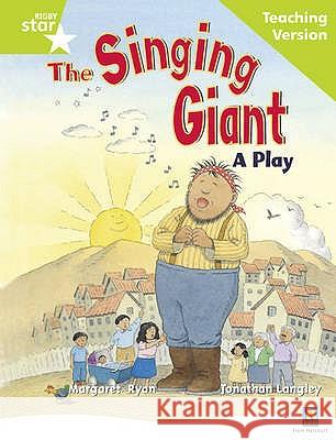 Rigby Star Guided Reading Green Level: The Singing Giant - play Teaching Version  9780433049661 Pearson Education Limited