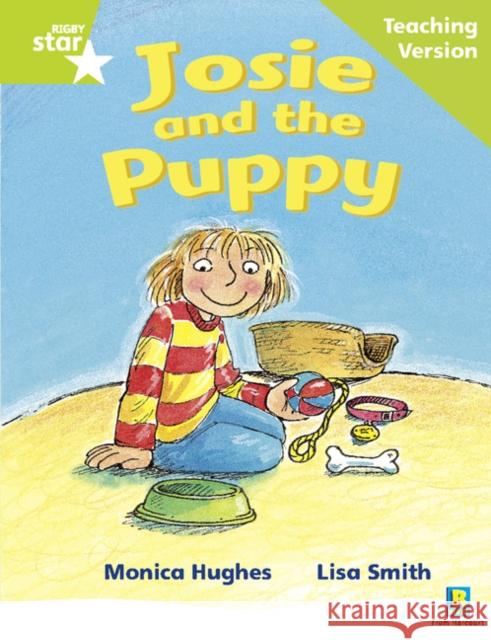 Rigby Star Phonic Guided Reading Green Level: Josie and the Puppy Teaching Version  9780433049715 Pearson Education Limited