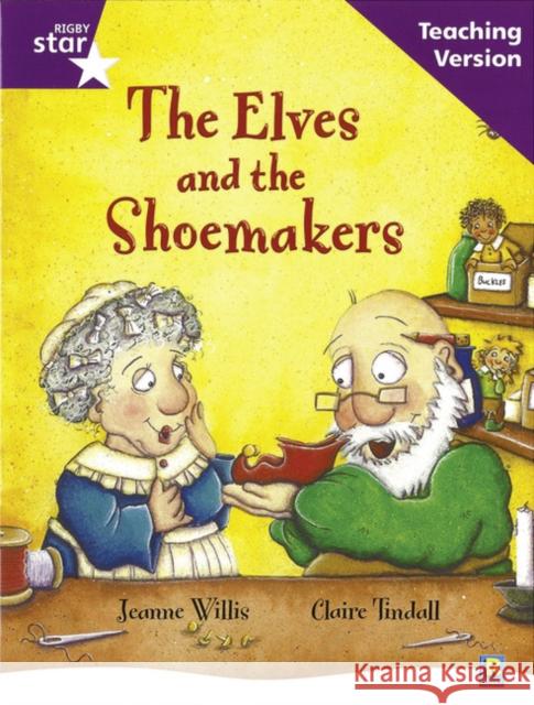 Rigby Star Guided Reading Purple Level: The Elves and the Shoemaker Teaching Version  9780433049982 HEINEMANN EDUCATIONAL BOOKS - PRIMARY DIVISIO