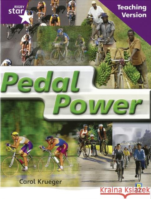 Rigby Star Non-fiction Guided Reading Purple Level: Pedal Power Teaching Version  9780433050070 HEINEMANN EDUCATIONAL BOOKS - PRIMARY DIVISIO