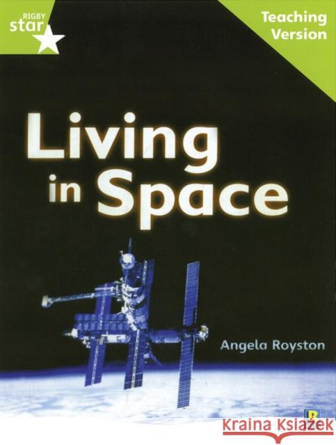 Rigby Star Guided Lime Level: Living in Space Teaching Version  9780433050438 HEINEMANN EDUCATIONAL BOOKS - PRIMARY DIVISIO