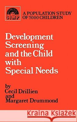 Developmental screening and the child with special needs Drillien, Cecil 9780433078104 William Heinemann Medical Books