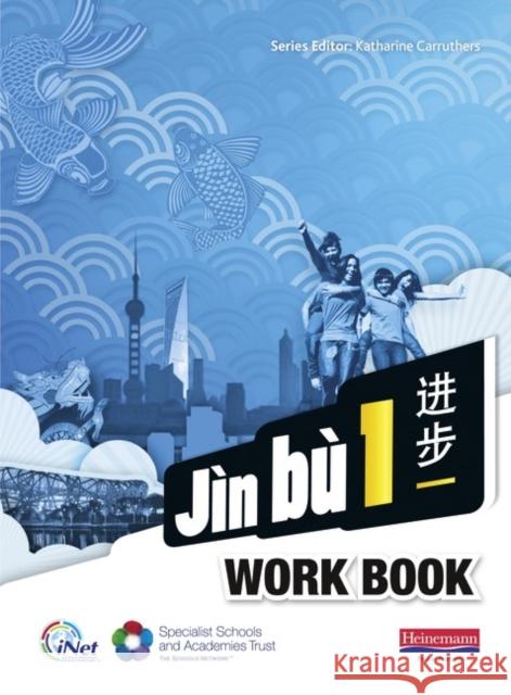 Jin bu Chinese Workbook  Pack 1 (11-14 Mandarin Chinese) Wang, Lisa|||Yan, Hua 9780435041113