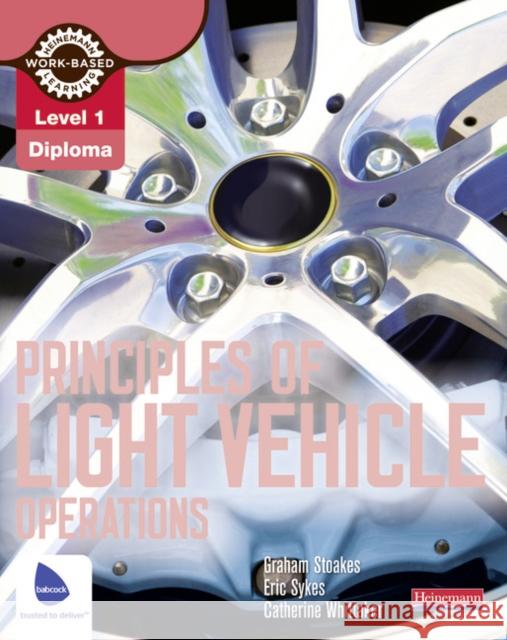 Level 1 Principles of Light Vehicle Operations Candidate Handbook Graham Stoakes 9780435048150 Pearson Education Limited