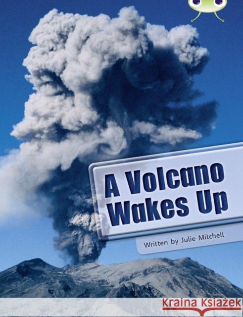 Bug Club Guided Non Fiction Year two Lime A Volcano Wakes Mitchell, Julie 9780435076016 Pearson Education Limited