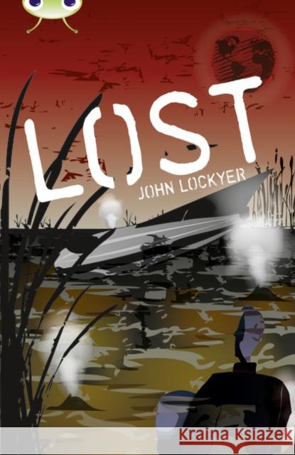 Bug Club Independent Fiction Year 6 Red + Lost John Lockyer 9780435076122