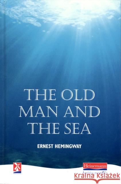 The Old Man and the Sea Ernest Hemingway 9780435122164 Pearson Education Limited