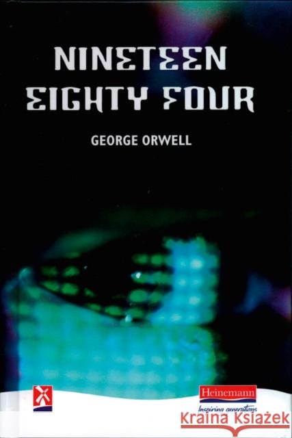 Nineteen Eighty-Four George Orwell 9780435123574 Pearson Education Limited