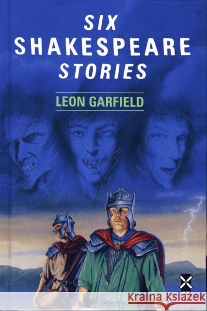 Six Shakespeare Stories Leon Garfield 9780435124243 Pearson Education Limited
