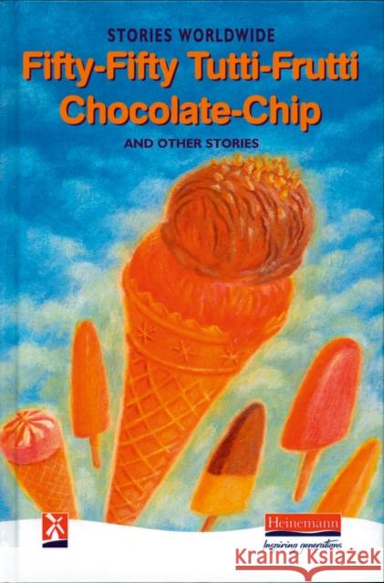Fifty-Fifty Tutti-Frutti Chocolate Chip & Other Stories Esther Menon 9780435125370 Pearson Education Limited