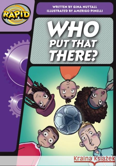 Rapid Phonics Step 3: Who Put That There? (Fiction) Nuttall, Gina 9780435126476 Pearson Education Limited