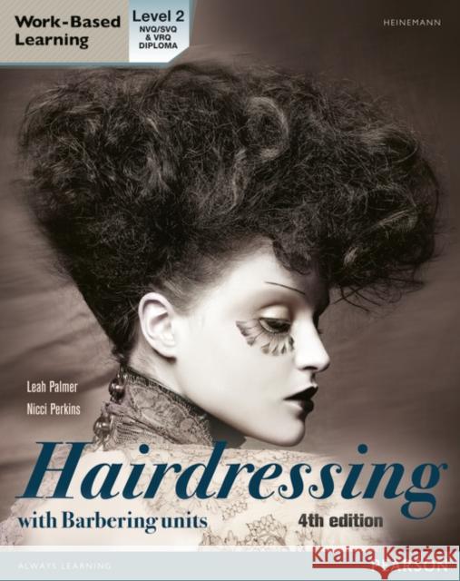 L2 Diploma in Hairdressing Candidate Handbook (including barbering units) Leah Palmer 9780435126964 Pearson Education Limited