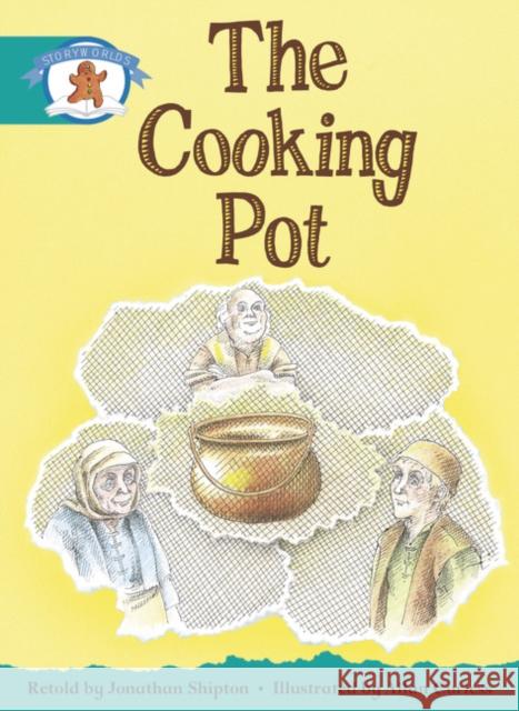 Literacy Edition Storyworlds Stage 6, Once Upon A Time World, The Cooking Pot  9780435140847 Pearson Education Limited