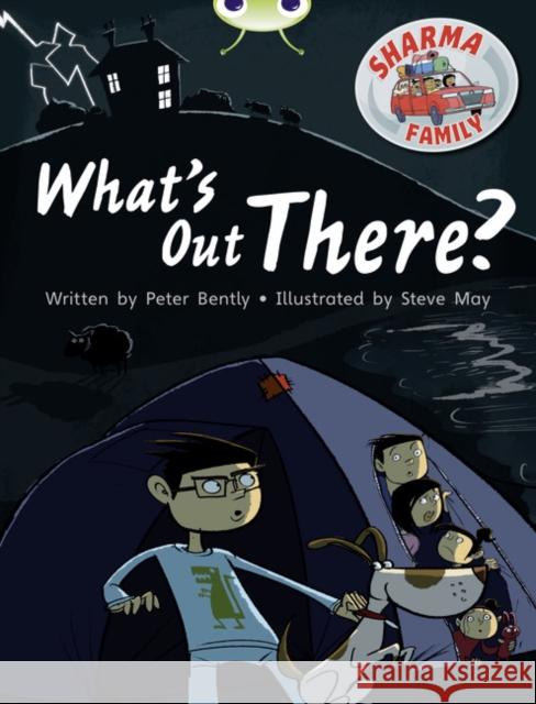 Bug Club Independent Fiction Year Two Turquoise B Sharma Family: What's Out There? Bently, Peter 9780435143329