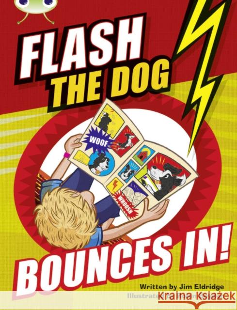 Bug Club Brown A/3C Flash the Dog Bounces In! Jim Eldridge 9780435143374