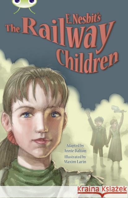 Bug Club Independent Fiction Year 5 Blue B E.Nesbit's The Railway Children Dalton, Annie 9780435144098