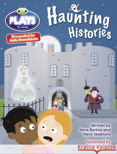Bug Club Julia Donaldson Plays Grey/3A-4C Haunting Histories Julia Donaldson 9780435144173