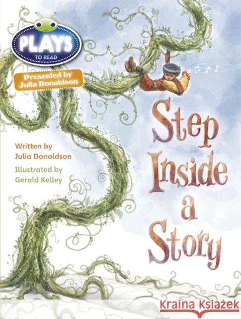 Bug Club Julia Donaldson Plays Brown/3C-3B Step Inside a Story Julia Donaldson 9780435144272