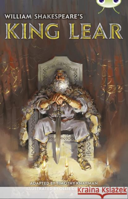 Bug Club Independent Fiction Year 6 Red B  William Shakespeare's King Lear Timothy Knapman 9780435144449 Pearson Education Limited