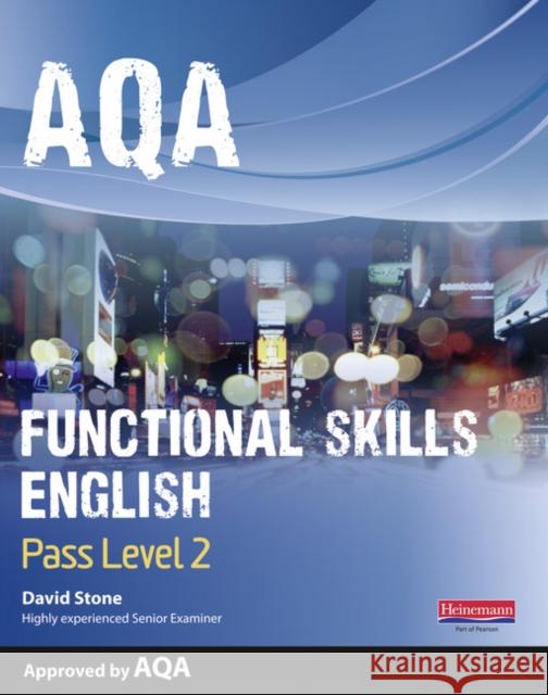 AQA Functional English Student Book: Pass Level 2 Stone, David 9780435151409 Pearson Education Limited