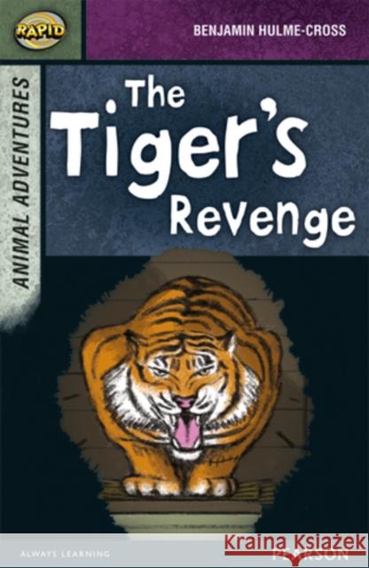 Rapid Stage 7 Set B: Animal Adventures: The Tiger's Revenge Hulme-Cross, Benjamin|||Warren, Celia 9780435152390