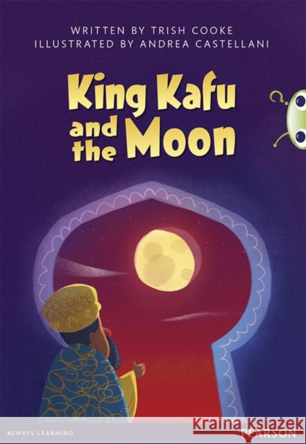 Bug Club Pro Guided Y3 King Kafu and the Moon Cooke, Trish 9780435164478