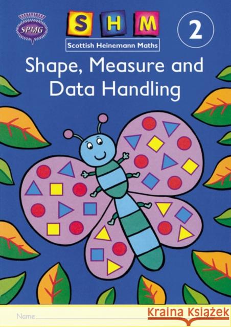 Scottish Heinemann Maths 2: Shape, Measure and Data Handling Activity Book 8 Pack   9780435171018 Pearson Education Limited