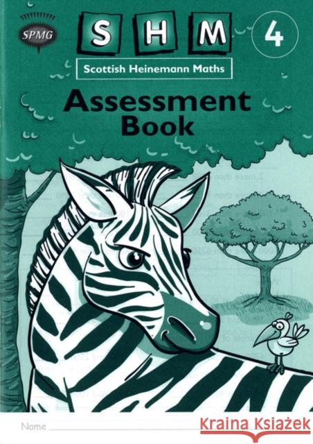 Scottish Heinemann Maths 4: Assessment Workbook (8 Pack)   9780435175337 Pearson Education Limited