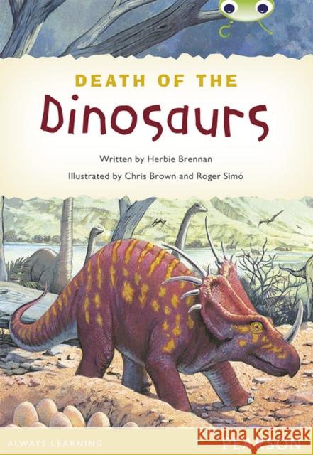 Bug Club Pro Guided Y4 Non-fiction The Death of the Dinosaurs Herbie Brennan 9780435180591