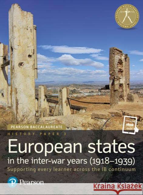 Pearson Baccalaureate History Paper 3: European states in the inter-war years (1918-1939) Jo Thomas 9780435183158 Pearson Education Limited