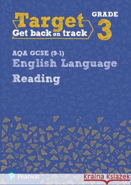 Target Grade 3 Reading AQA GCSE (9-1) English Language Workbook: Target Grade 3 Reading AQA GCSE (9-1) English Language Workbook David Grant 9780435183189