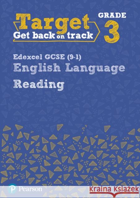 Target Grade 3 Reading Edexcel GCSE (9-1) English Language Workbook: Target Grade 3 Reading Edexcel GCSE (9-1) English Language Workbook David Grant 9780435183257