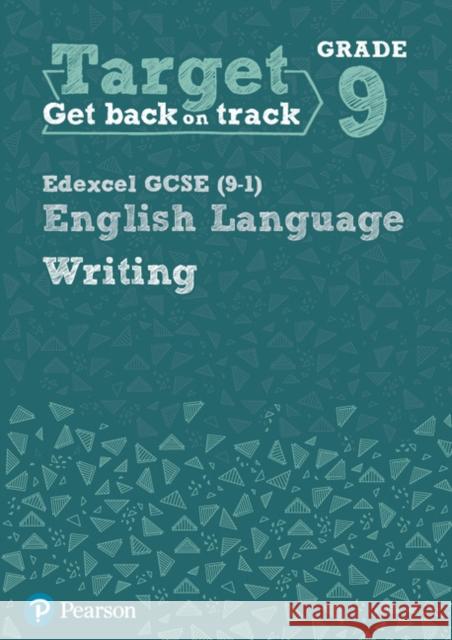Target Grade 9 Writing Edexcel GCSE (9-1) English Language Workbook: Target Grade 9 Writing Edexcel GCSE (9-1) English Language Workbook Julie Hughes 9780435183301