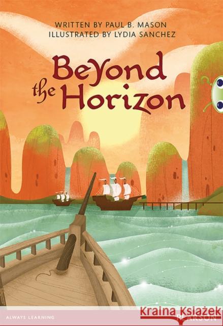 Bug Club Pro Guided Year 6 Beyond the Horizon Paul Mason 9780435186098 Pearson Education Limited