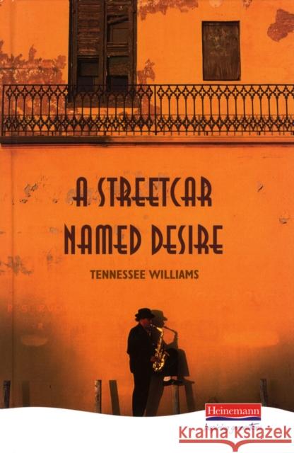 A Streetcar Named Desire Tennessee Williams 9780435233105 Pearson Education Limited