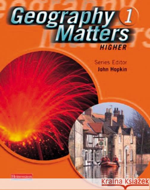 Geography Matters 1 Core Pupil Book John Hopkins 9780435355074