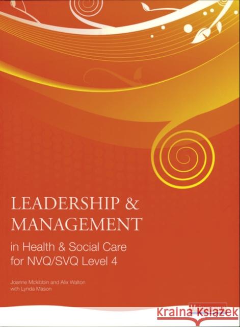 Leadership and Management in Health and Social Care NVQ Level 4 Andrew Thomas 9780435500207