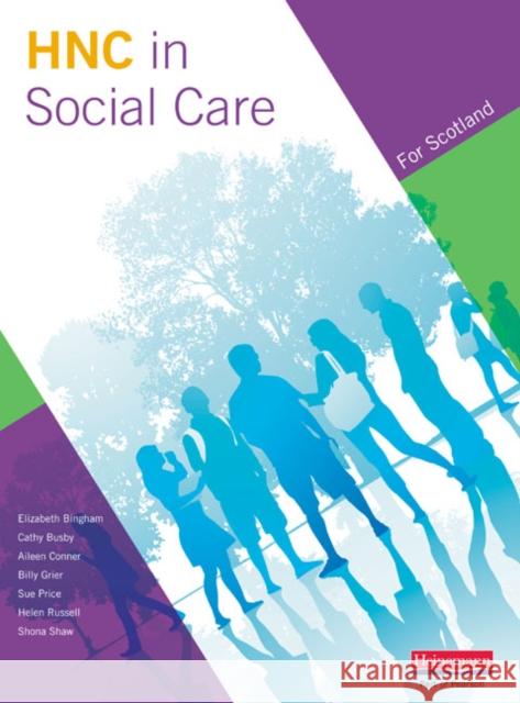 Higher National Certificate in Social Care Student Book Aileen Connor, Elaine MacLennan, Sue Price 9780435501105