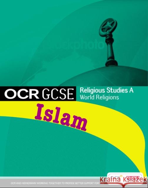 GCSE OCR Religious Studies A: Islam Student Book Draycott Dyson 9780435501341