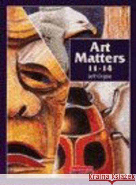 Art Matters 11-14 Student Book Jeff Orgee 9780435812041 Pearson Education Limited