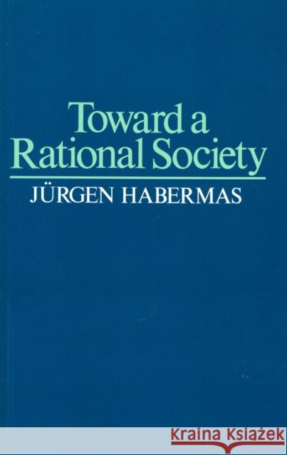 Toward a Rational Society: Student Protest, Science, and Politics Shapiro, Jeremy J. 9780435823818