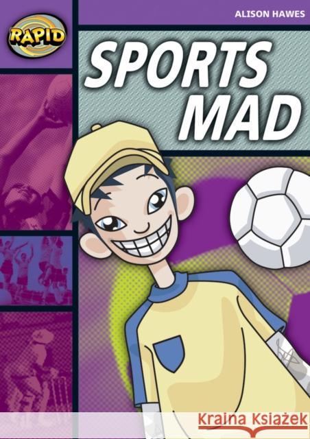 Rapid Reading: Sports Mad (Stage 1, Level 1B) Alison Hawes 9780435907891 0
