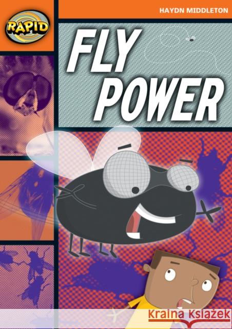 Rapid Reading: Fly Power (Stage 4, Level 4B) Haydn Middleton 9780435908188